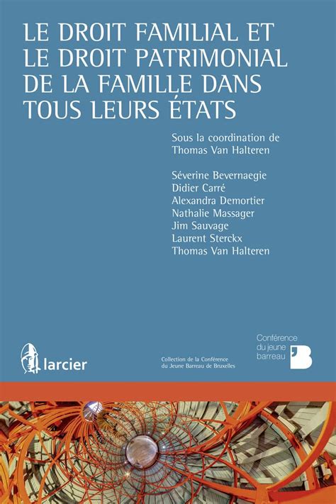 Le Droit Familial Et Le Droit Patrimonial De La Famille Dans Tous Leurs