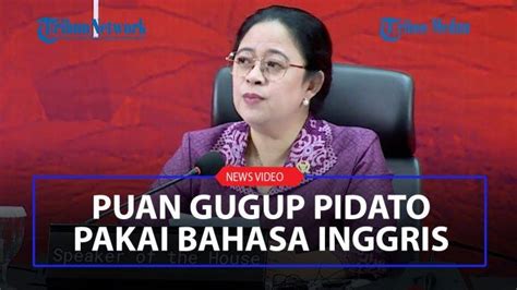 Topik Puan Pidato Bahasa Inggris Puan Maharani Gugup Pidato Pakai