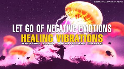 432 Hz Meditation Music Let Go Of All Negative Emotions Healing