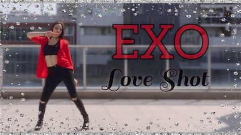 Exo 엑소 Love Shot Dance Cover Seth Eralp Youtube