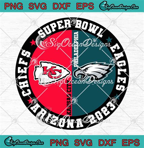 Super Bowl Arizona 2023 Svg Kansas City Chiefs Vs Philadelphia Eagles