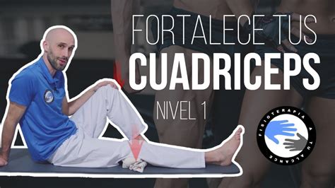 Ejercicios Para Fortalecer Cuadriceps En Casa Nivel Youtube