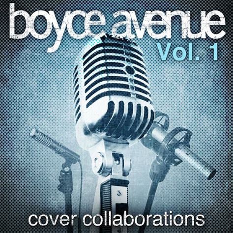 Boyce Avenue - Cover Collaborations, Vol. 1 Lyrics and Tracklist | Genius