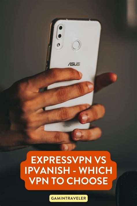 Expressvpn Vs Ipvanish Vpn Which Vpn To Choose Gamintraveler