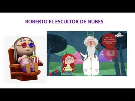 Cuento Roberto El Escultor De Nubes Plan Lector Youtube