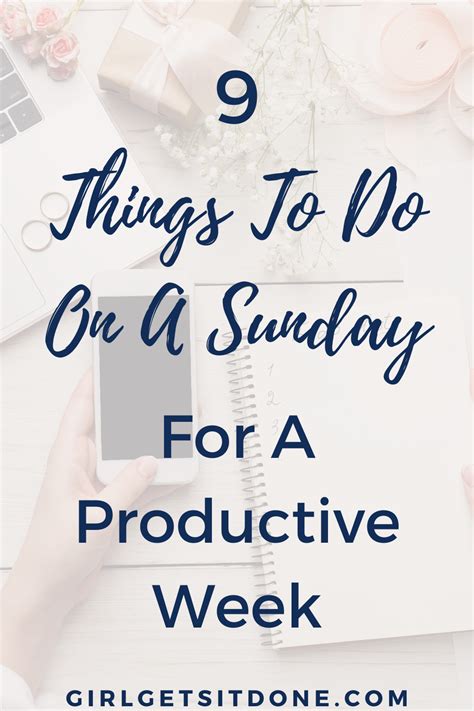 9 Things To Do On A Sunday For A Productive Week Getting Things Done