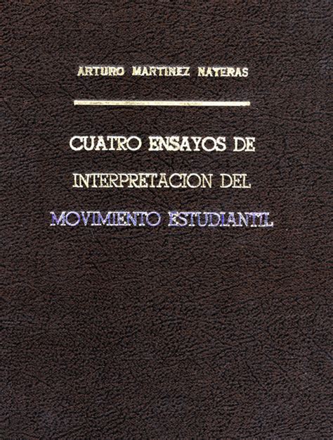 Cuatro Ensayos de Interpretación del Movimiento Estudiantil Arturo