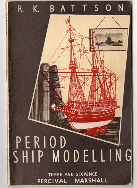 Period Ship Modelling By Rk Battson Jsb Model Restorations