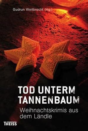 Amazon Tod Unterm Tannenbaum 9783806226850 Gudrun Weitbrecht Books