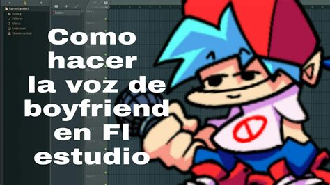 Como Hacer La Voz De Boyfriend En Fl Estudio Facil Y Rapido Youtube