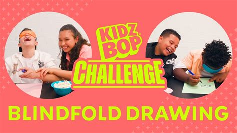 Kidz Bop Kids Blindfold Drawing Challenge Challenge Video Youtube