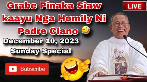 December Grabe Pinaka Siaw Kaayu Nga Homily Ni Padre Ciano