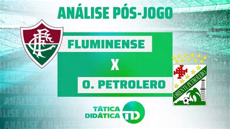 ANÁLISE FLUMINENSE VENCE ORIENTE PETROLERO GRANDE ATUAÇÃO DE GANSO