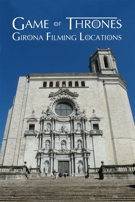 Game of Thrones: Girona filming locations with map