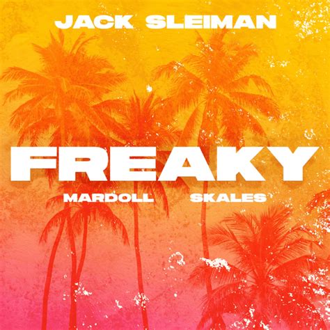 Jack Sleiman Freaky Artist Jack Sleiman Lyrics And Tracklist Genius