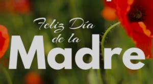 Día de las Madres Por qué se celebra el 10 de mayo