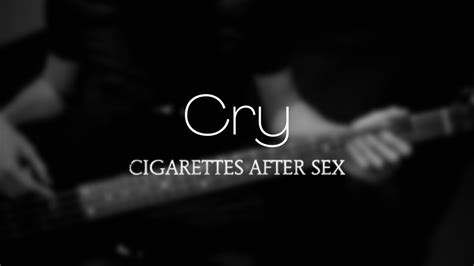 Cry Cigarettes After Sex Bass Cover Guitar Solo Accords Chordify