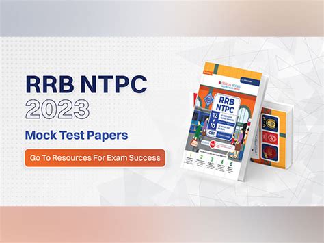 RRB NTPC 2023 Mock Test Papers And Go To Resources For Exam Success