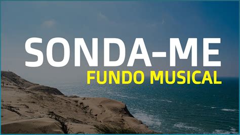 Sonda Me Aline Barros Os Melhores Fundos Musicais Para Orar Pregar E