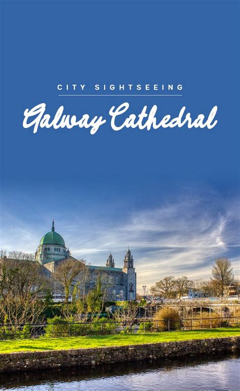 Galway city: top 9 attractions | Ireland.com | Don’t forget