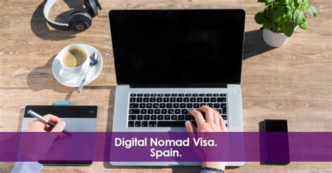 Digital Nomad Visa Spain What To Expect