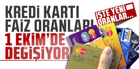 Kredi Kart Faiz Oranlar Ekim De De I Iyor Te Yeni Oranlar