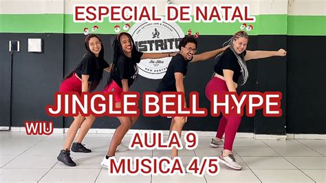 JINGLE BELL HYPE WIU EMAGREÇA DANÇANDO AULA 9 Música 4 5