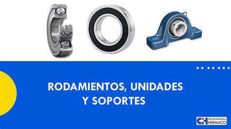 Rodamientos Unidades Y Soportes Centro Industrial Hermaco