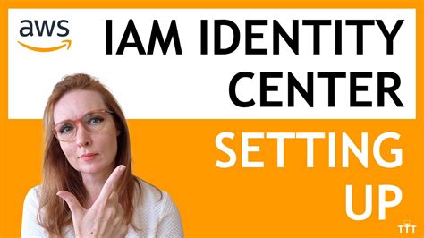 How To Set Up AWS IAM Identity Center And AWS Organizations AWS