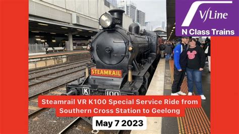 Steamrail VR K100 Special Service Ride From Southern Cross Station To