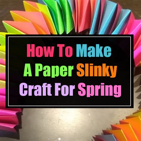 How To Make A Paper Slinky Craft For Spring