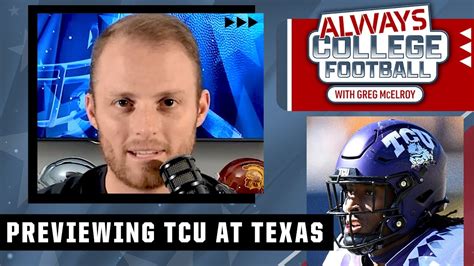 Greg Mcelroy Previews An Exciting Top Matchup Between Tcu Vs Texas