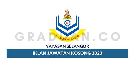 Permohonan Jawatan Kosong Yayasan Selangor Portal Kerja Kosong Graduan