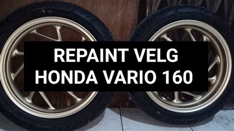 Repaint Velg Honda Vario Gold Kekinian Youtube