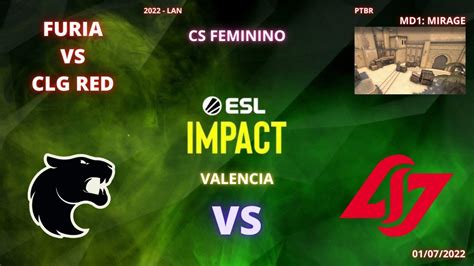 Cs Feminino Furia Vs Clg Red Mirage Md1 Ptbr Esl Impact Valencia