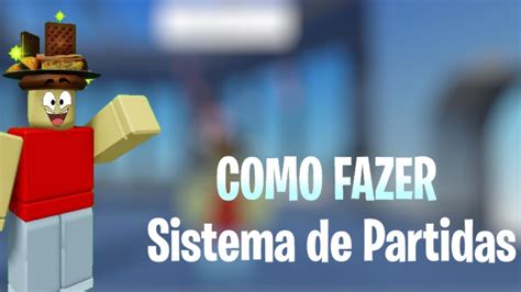 Como Fazer Um Sistema De Partidas No Roblox Studio Youtube