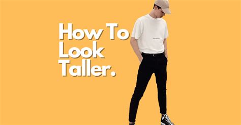 9 Fashion Tips To Help Men Look Taller – OnPointFresh