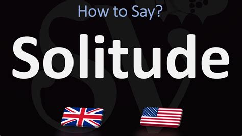 How To Pronounce Solitude 2 WAYS UK British Vs US American English