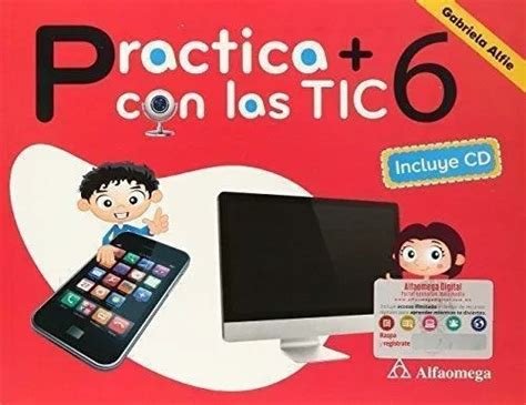 Practica Con Las Tic 6 Alfie Tinta Fresca Alfaomega Mismo