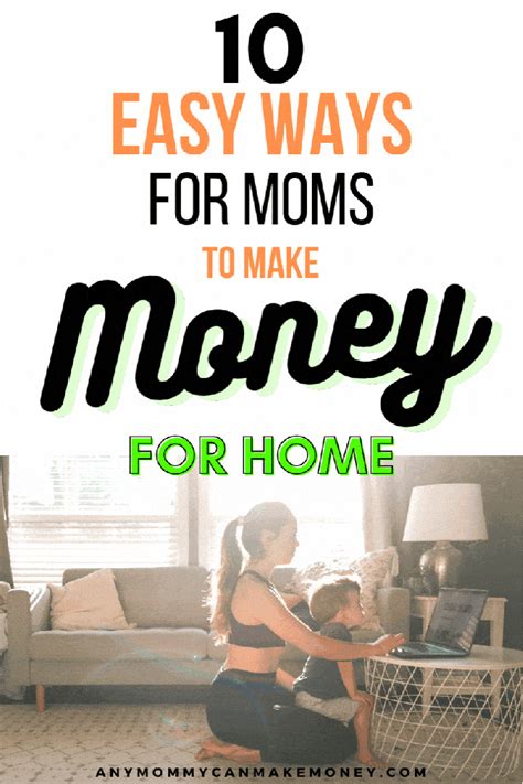 10 Easy Ways To Make Money From Home For Moms Anymommycanmakemoney