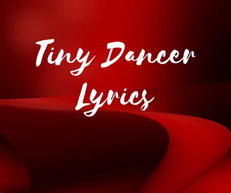 Tiny Dancer Lyrics