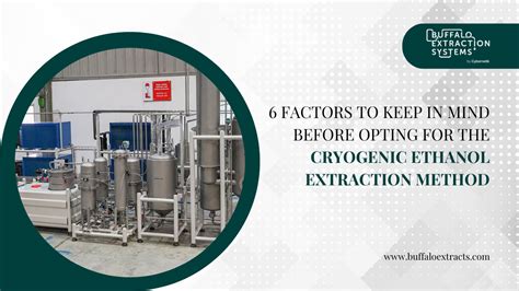 Cryogenic Ethanol Extraction Method 6 Factors