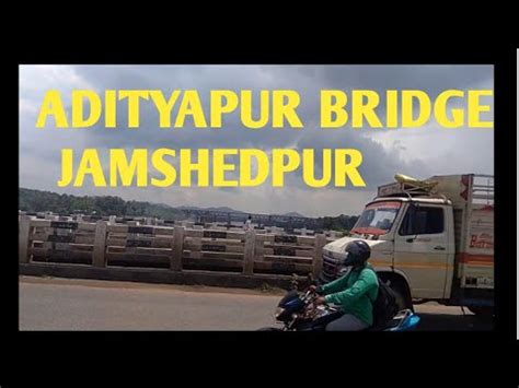 Adityapur Bridge Vlog Adityapur Pul Kharkai River Nadi Saraikela