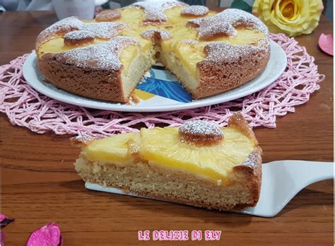 Torta Soffice All Ananas Deliziosa Bont Le Delizie Di Ely