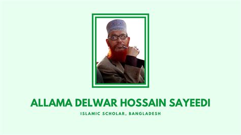 Allama Delwar Hossain Sayeedi Biography - Mizanur Rahman Azhari