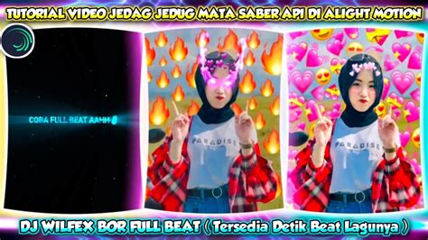 Cara Edit Jedag Jedug Full Beat Efek Mata Saber Api Di Alight Motion Dj