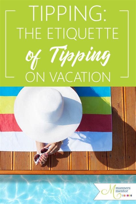 Manners Mentor Vacation Tipping Etiquette Artofit