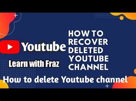 How To Recover Deleted Youtube Channel How To Delete Youtube Channel