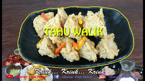 Cara Membuat Tahu Walik Crispy Diluar Lembut Didalam Kriuk Enak