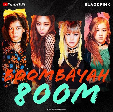 Blackpink Boombayah Mv 800 Million Views Youtube Debut Boombayahmv